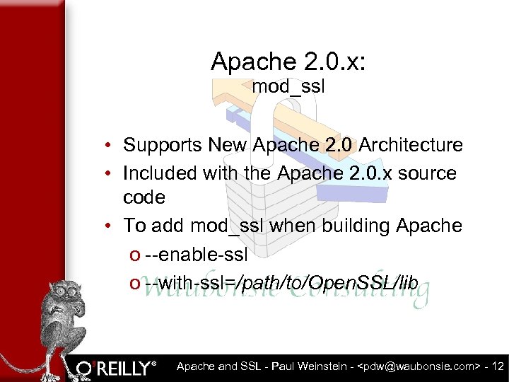 Apache 2. 0. x: mod_ssl • Supports New Apache 2. 0 Architecture • Included