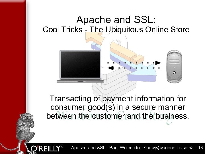 Apache and SSL: Cool Tricks - The Ubiquitous Online Store Transacting of payment information