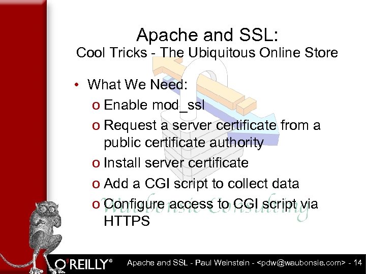 Apache and SSL: Cool Tricks - The Ubiquitous Online Store • What We Need: