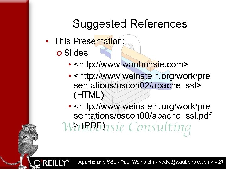 Suggested References • This Presentation: o Slides: • <http: //www. waubonsie. com> • <http: