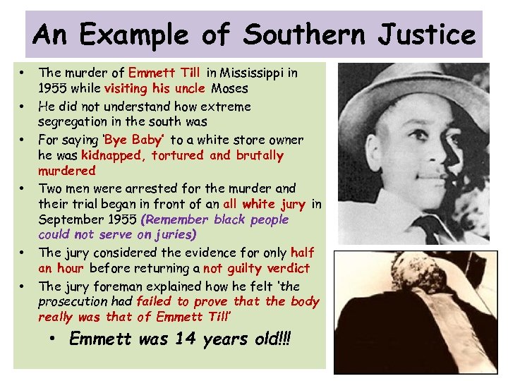 An Example of Southern Justice • • • The murder of Emmett Till in