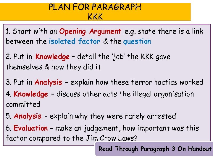 PLAN FOR PARAGRAPH KKK 1. Start with an Opening Argument e. g. state there