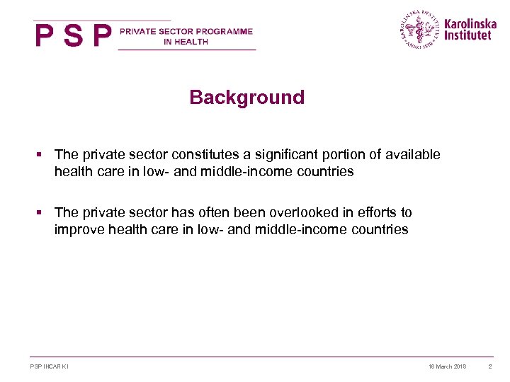 Background § The private sector constitutes a significant portion of available health care in