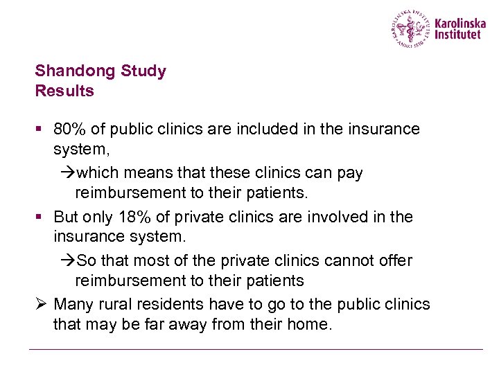 Shandong Study Results § 80% of public clinics are included in the insurance system,