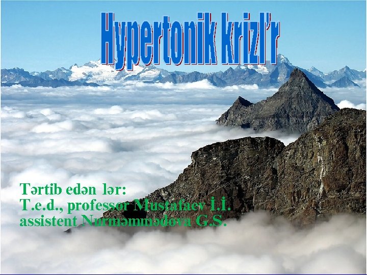 Тяртиб едян lər: Т. е. д. , профессор Мустафаев И. И. ассистент Нурмяммядова Э.