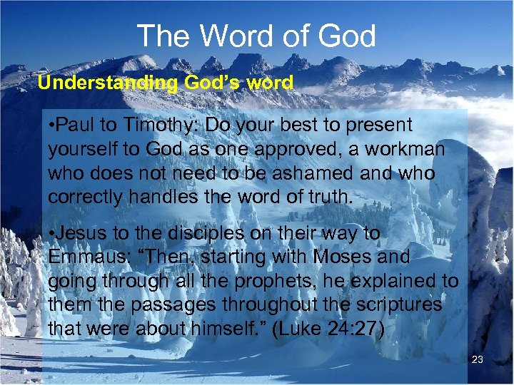 The Word of God Understanding God’s word • Paul to Timothy: Do your best