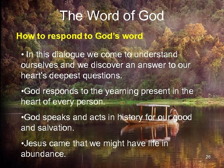 The Word of God How to respond to God’s word • In this dialogue