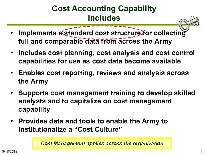 Cost Accounting Capability Includes • Implements a standard cost structure for collecting full and