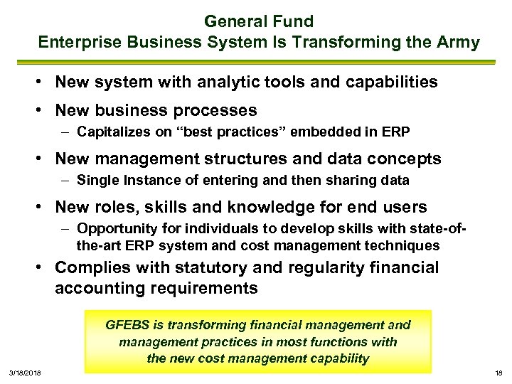 General Fund Enterprise Business System Is Transforming the Army • New system with analytic