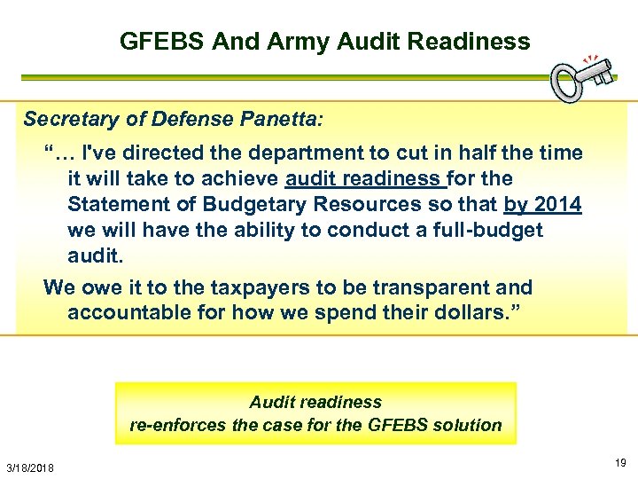 GFEBS And Army Audit Readiness Secretary of Defense Panetta: “… I've directed the department