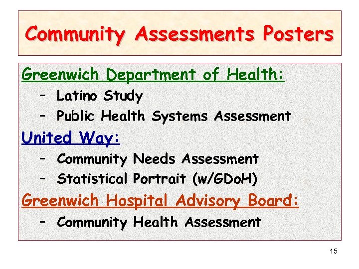 Community Assessments Posters Greenwich Department of Health: – Latino Study – Public Health Systems