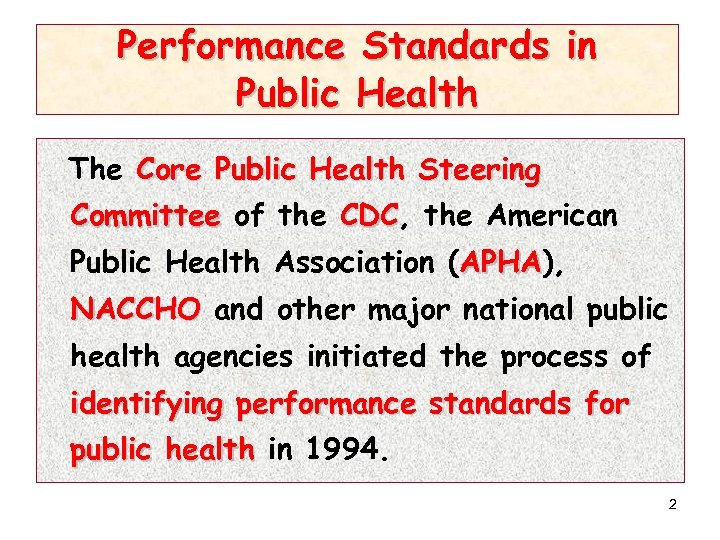 Performance Standards in Public Health The Core Public Health Steering Committee of the CDC,