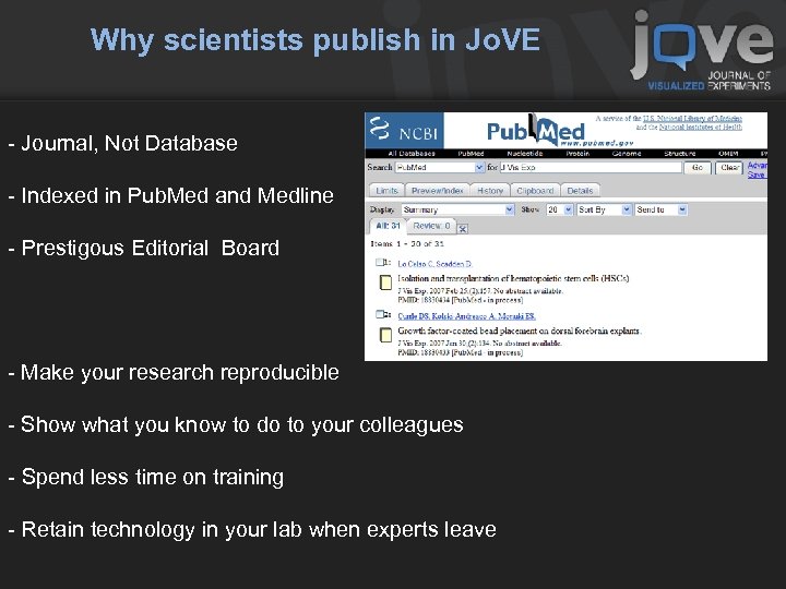 Why scientists publish in Jo. VE - Journal, Not Database - Indexed in Pub.