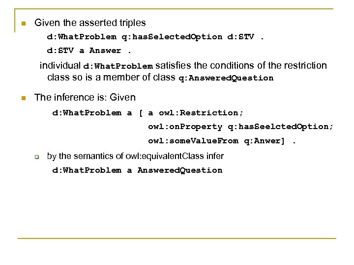 n Given the asserted triples d: What. Problem q: has. Selected. Option d: STV