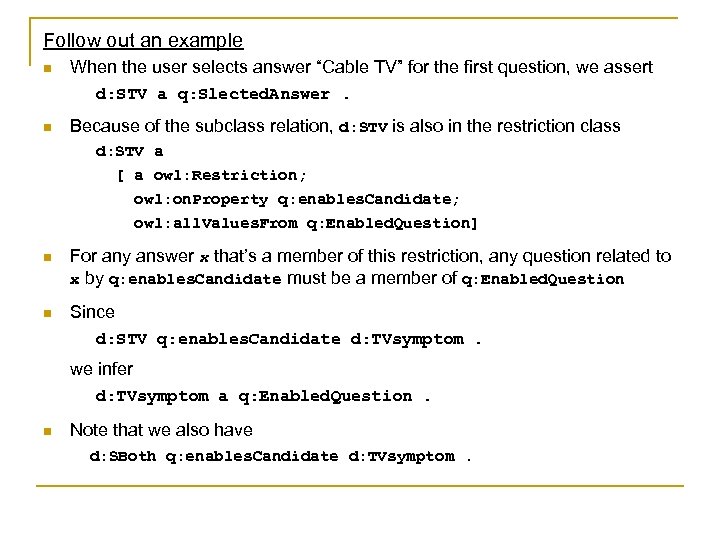 Follow out an example n When the user selects answer “Cable TV” for the