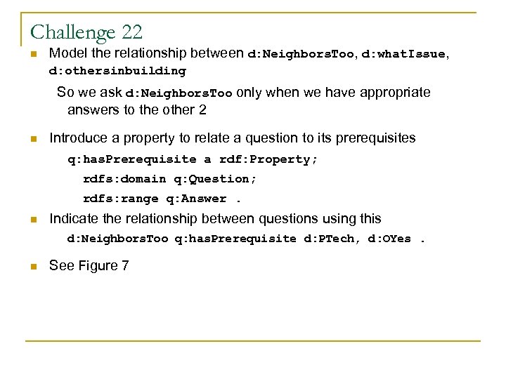 Challenge 22 n Model the relationship between d: Neighbors. Too, d: what. Issue, d:
