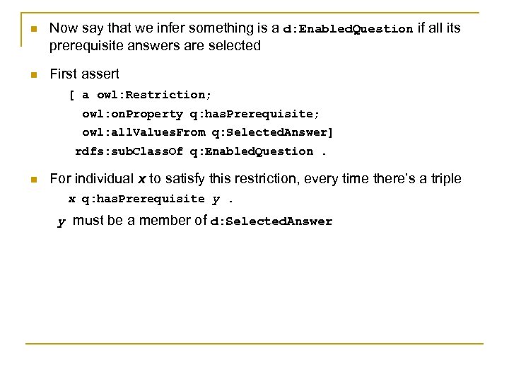 n Now say that we infer something is a d: Enabled. Question if all