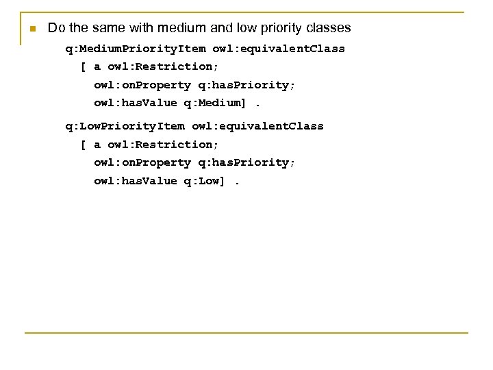 n Do the same with medium and low priority classes q: Medium. Priority. Item