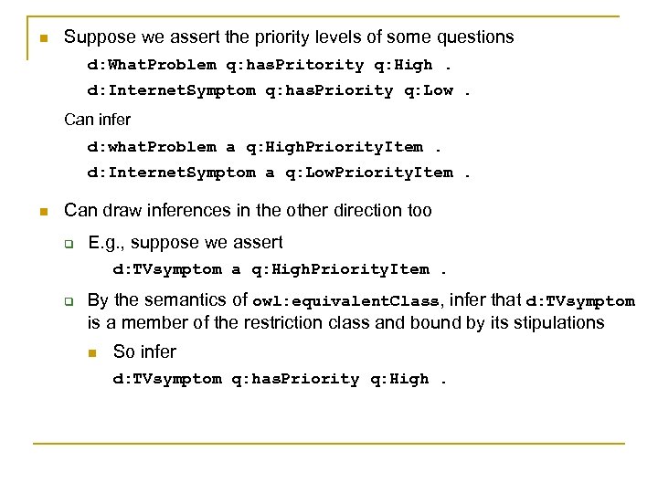 n Suppose we assert the priority levels of some questions d: What. Problem q: