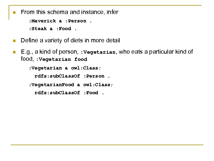 n From this schema and instance, infer : Maverick a : Person. : Steak