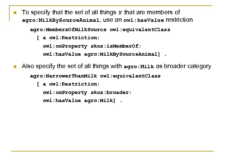 n To specify that the set of all things Y that are members of