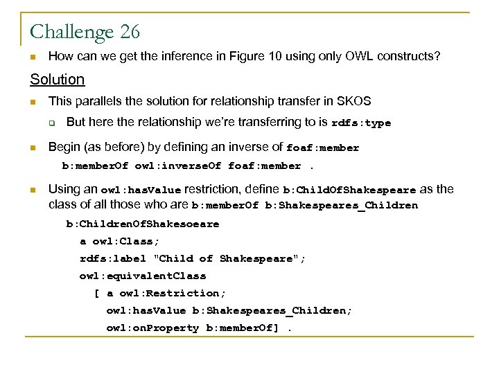 Challenge 26 n How can we get the inference in Figure 10 using only