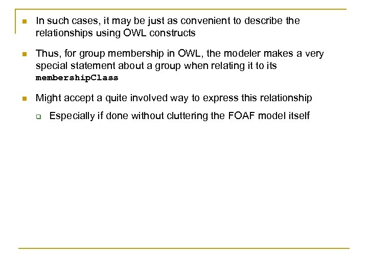 n In such cases, it may be just as convenient to describe the relationships