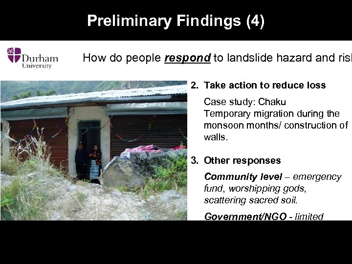 Preliminary Findings (4) How do people respond to landslide hazard and risk 2. Take