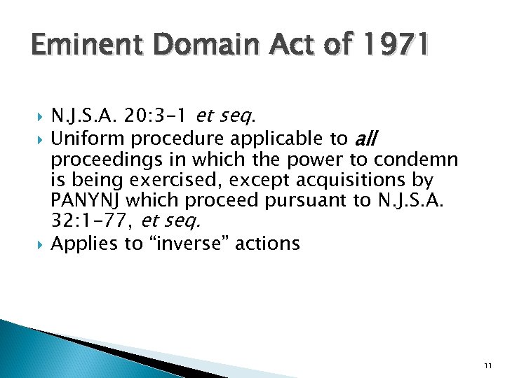Eminent Domain Act of 1971 N. J. S. A. 20: 3 -1 et seq.