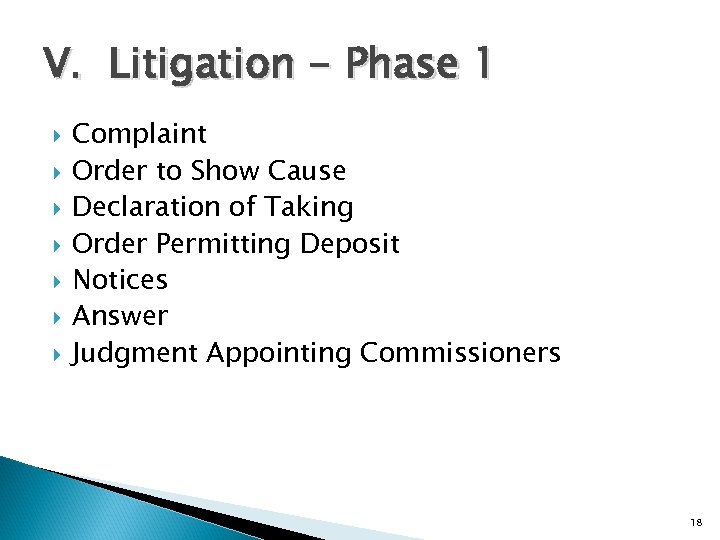 V. Litigation - Phase 1 Complaint Order to Show Cause Declaration of Taking Order