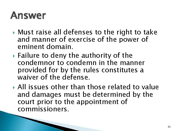 Answer Must raise all defenses to the right to take and manner of exercise