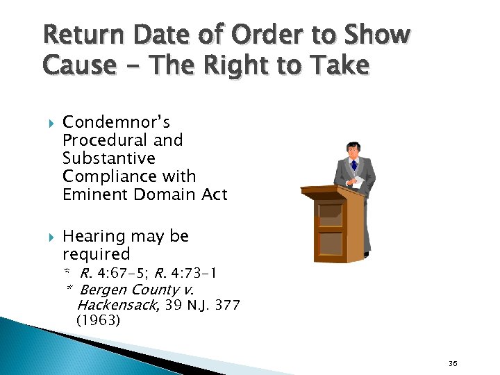 Return Date of Order to Show Cause - The Right to Take Condemnor’s Procedural