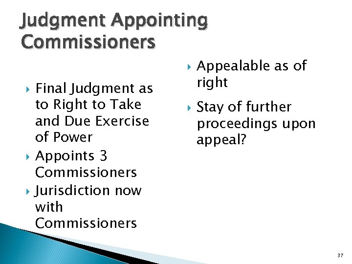Judgment Appointing Commissioners Final Judgment as to Right to Take and Due Exercise of