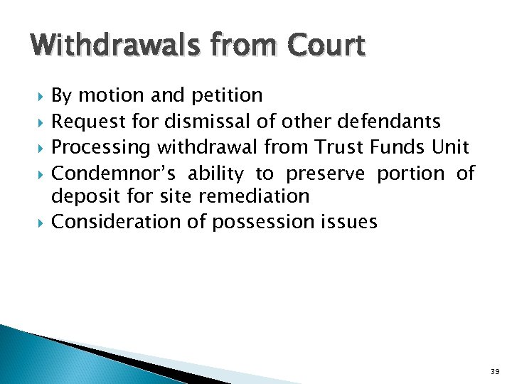 Withdrawals from Court By motion and petition Request for dismissal of other defendants Processing