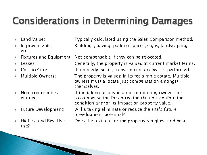 Considerations in Determining Damages Land Value: Improvements: etc. Fixtures and Equipment: Leases: Cost to