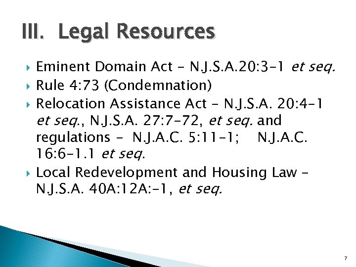 III. Legal Resources Eminent Domain Act - N. J. S. A. 20: 3 -1