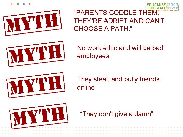 “PARENTS CODDLE THEM, THEY'RE ADRIFT AND CAN'T CHOOSE A PATH. ” No work ethic