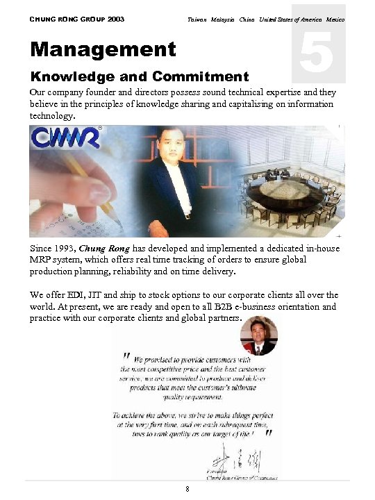 CHUNG RONG GROUP 2003 5 Taiwan Malaysia China United States of America Mexico Management