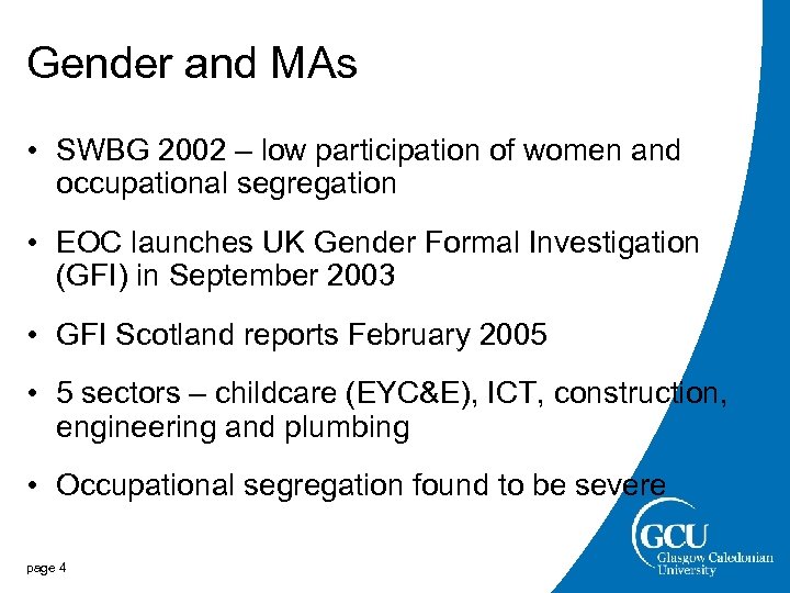 Gender and MAs • SWBG 2002 – low participation of women and occupational segregation