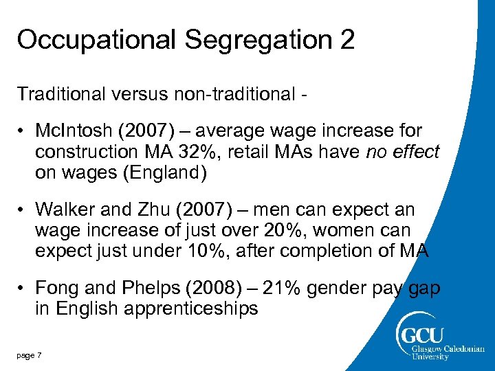 Occupational Segregation 2 Traditional versus non-traditional - • Mc. Intosh (2007) – average wage