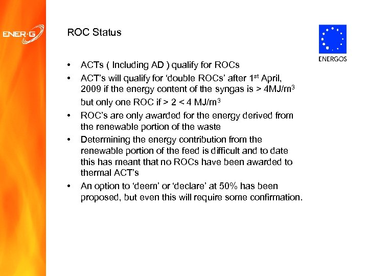 ROC Status • • • ACTs ( Including AD ) qualify for ROCs ACT’s