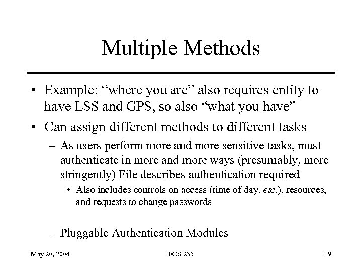 Multiple Methods • Example: “where you are” also requires entity to have LSS and