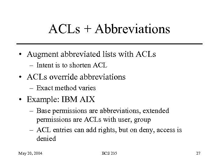 ACLs + Abbreviations • Augment abbreviated lists with ACLs – Intent is to shorten