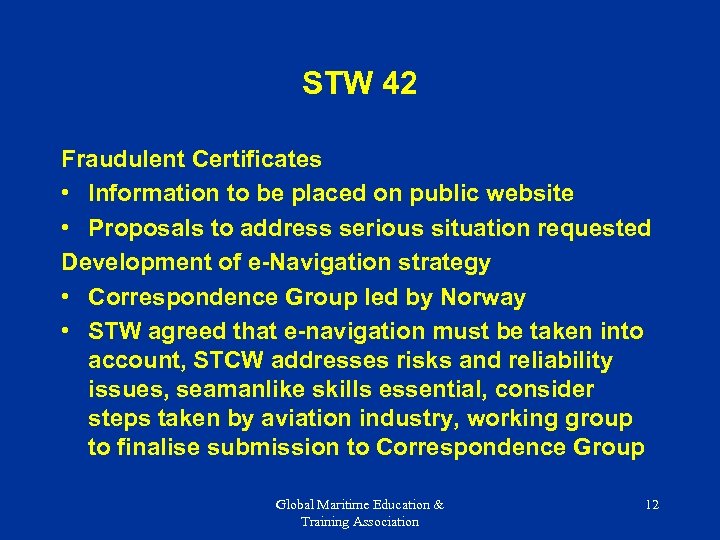 STW 42 Fraudulent Certificates • Information to be placed on public website • Proposals