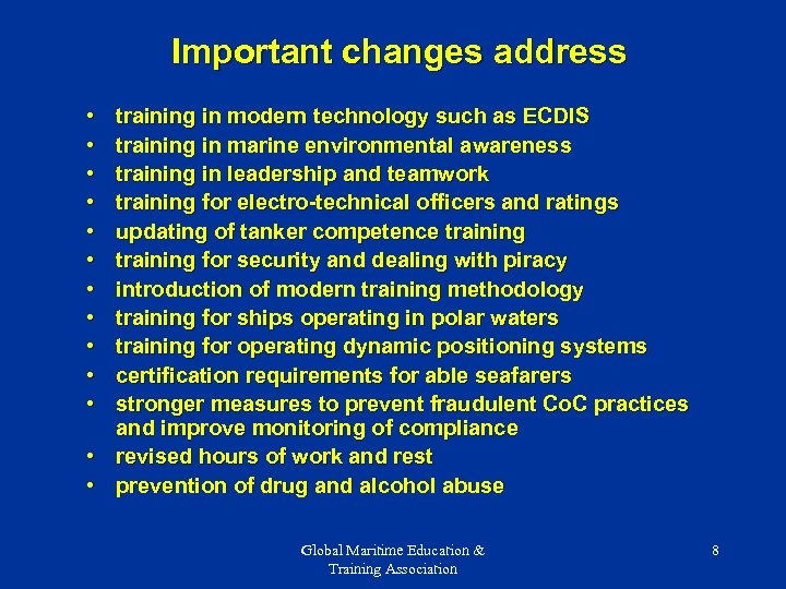 Important changes address • • • training in modern technology such as ECDIS training