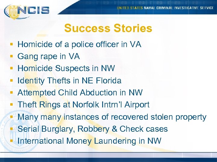 Success Stories § § § § § Homicide of a police officer in VA