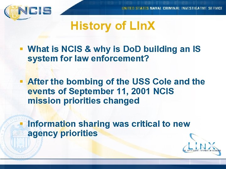 History of LIn. X § What is NCIS & why is Do. D building