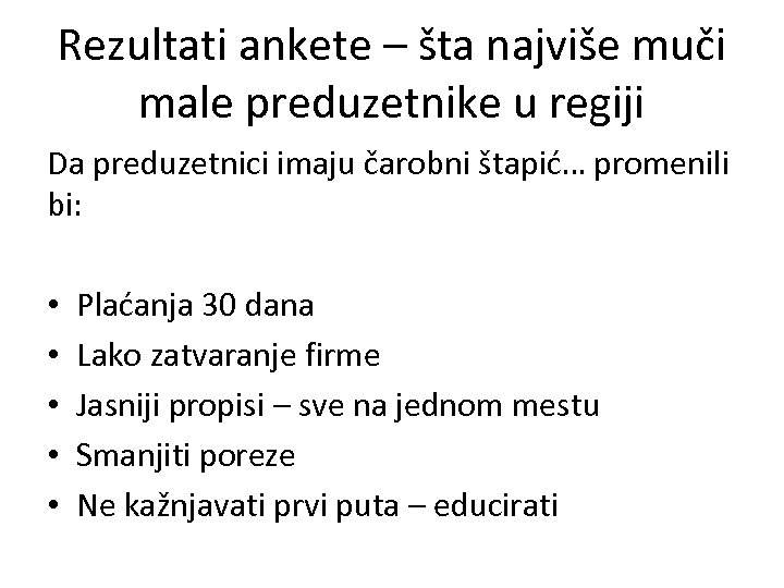 Rezultati ankete – šta najviše muči male preduzetnike u regiji Da preduzetnici imaju čarobni