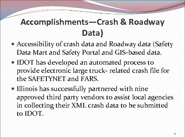 Accomplishments—Crash & Roadway Data) Accessibility of crash data and Roadway data (Safety Data Mart