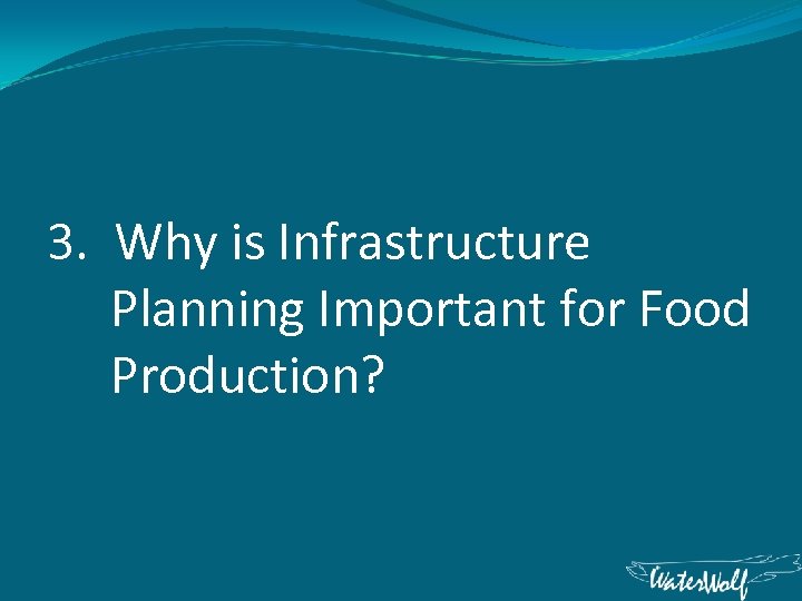 3. Why is Infrastructure Planning Important for Food Production? 